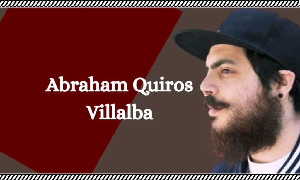 Abraham Quiros Villalba Legacy and Future Plans