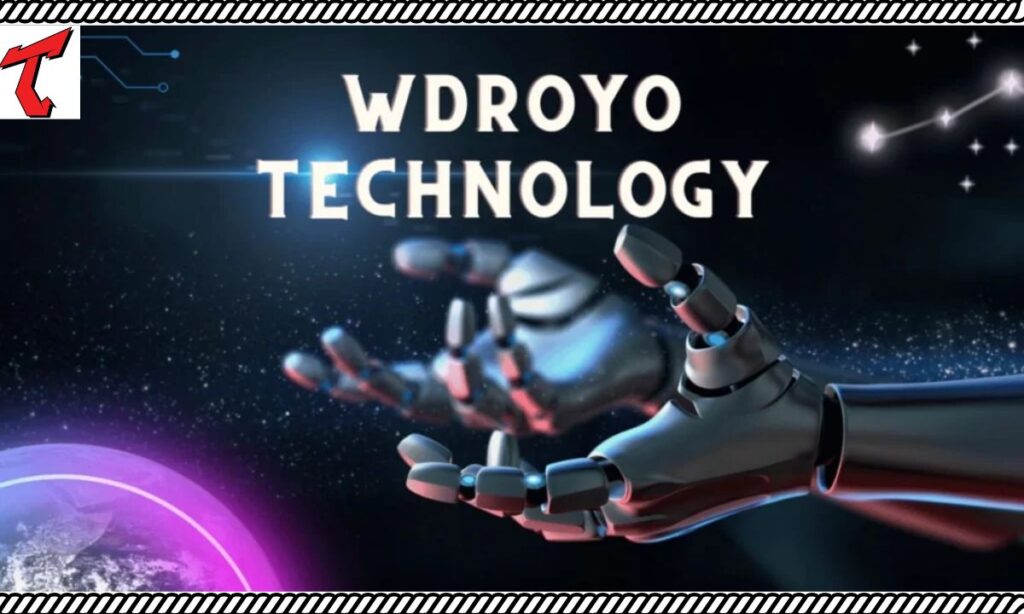 The Foundations of Wdroyo Technology